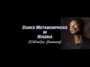 Video: Emma Ohmagod – Dance Metamorphosis in Nigeria
